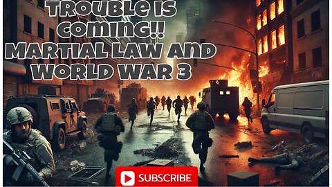 Trouble Is Coming!!! Martial Law And World War 3