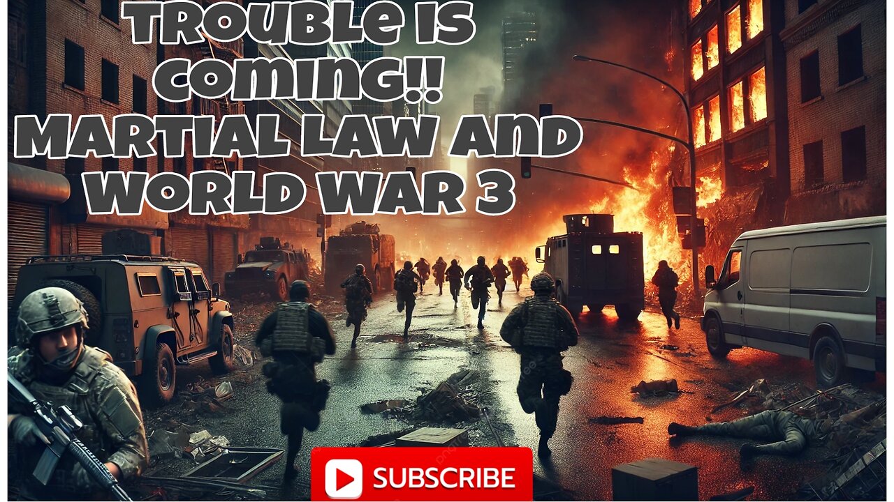 Trouble Is Coming!!! Martial Law And World War 3