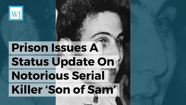 Prison Issues A Status Update On Notorious Serial Killer ‘Son of Sam’