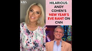 Hilarious: Andy Cohen's New Year's Eve Rant On CNN