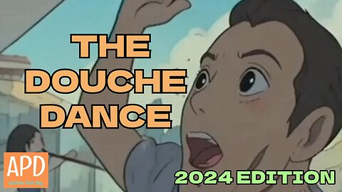 The Douche Dance 2024