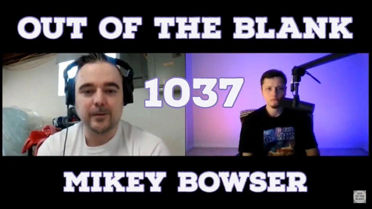 Out Of The Blank #1037 - Mikey Bowser