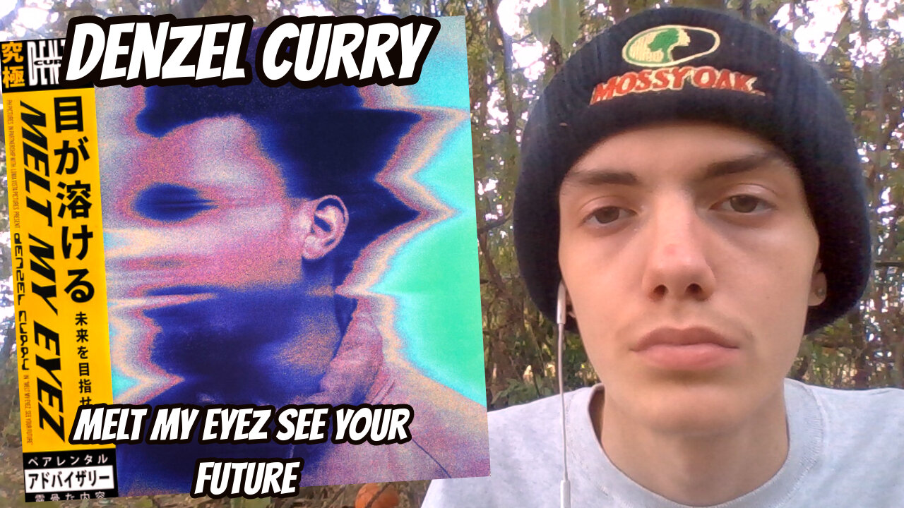 Denzel Curry - Melt My Eyez See Your Future (album reaction)