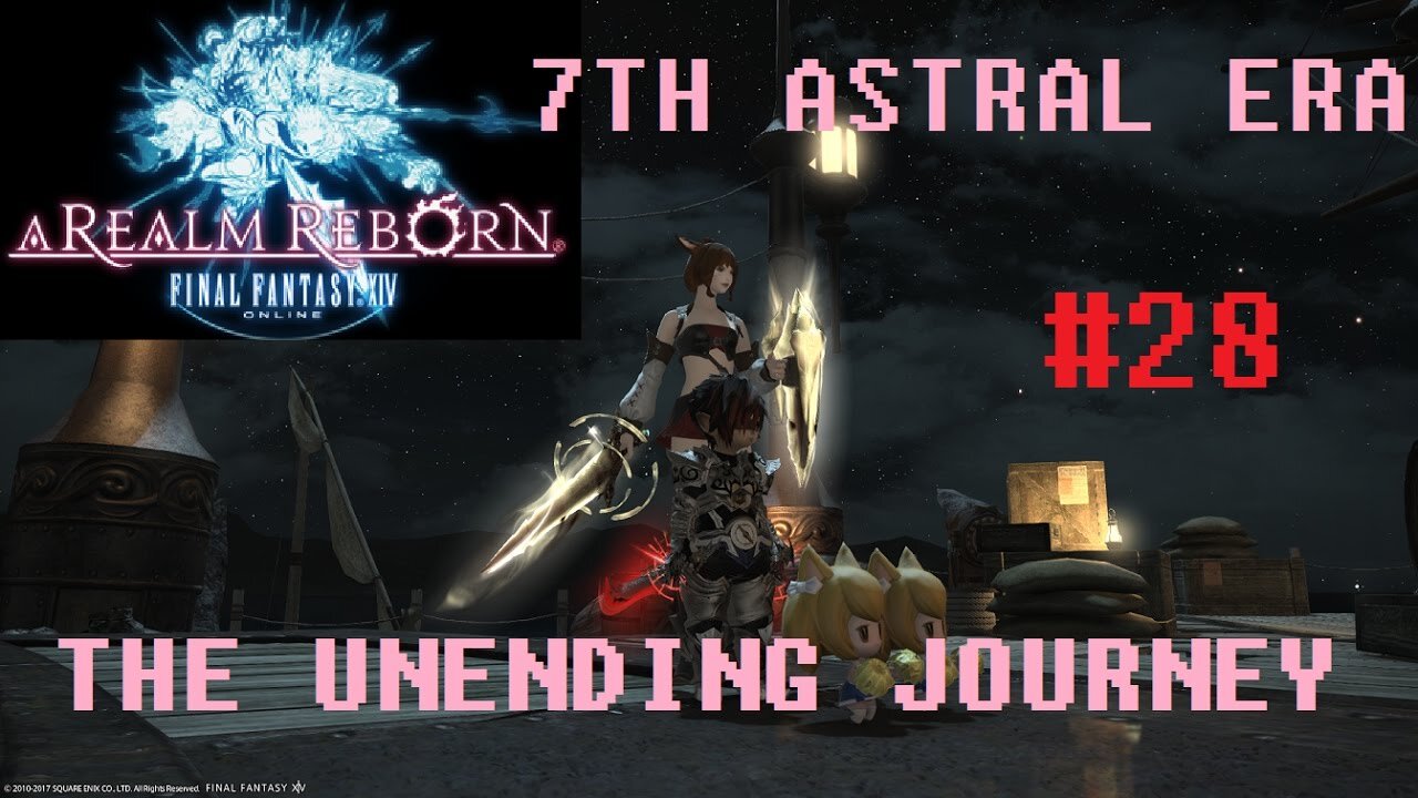 Final Fantasy XIV - The Unending Journey (PART 28) [Strength in Unity] Seventh Astral Era
