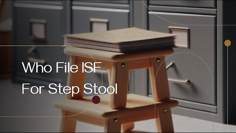 Mastering the Importer Security Filing: A Step-by-Step Guide for Step Stools