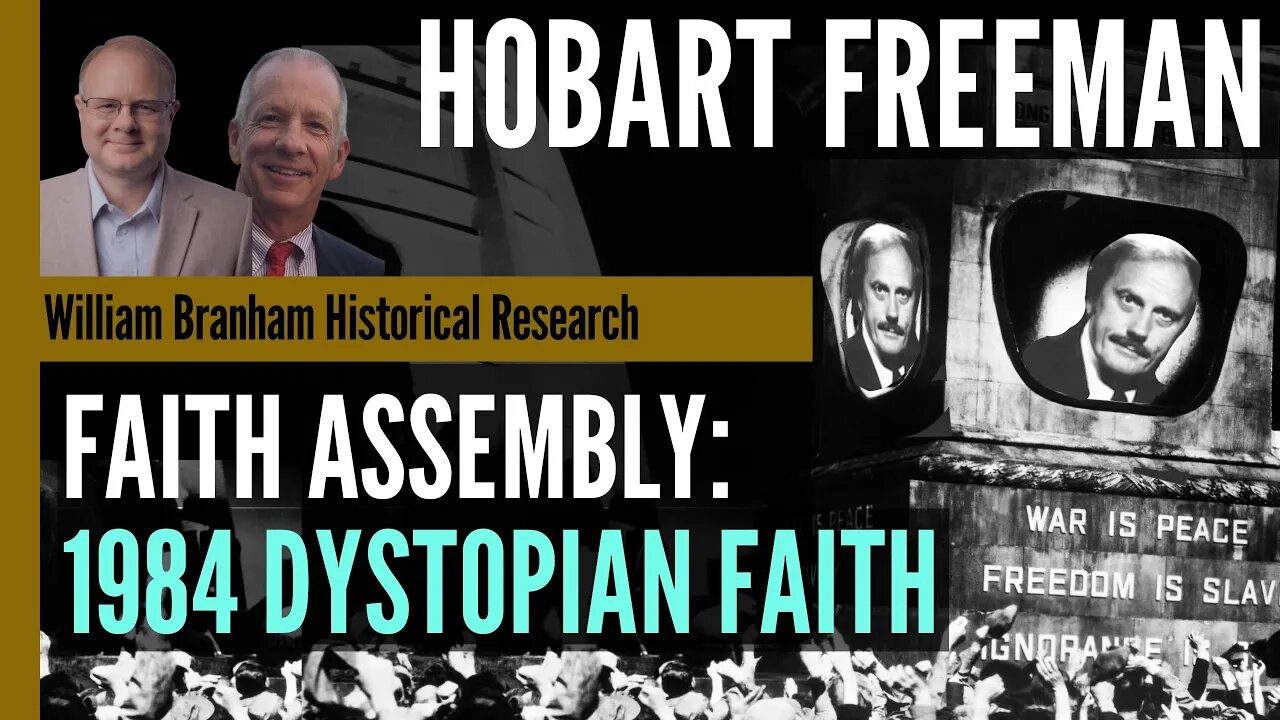 Faith Assembly: A 1984 Dystopian Christian Faith - Episode 205 Branham Research Podcast