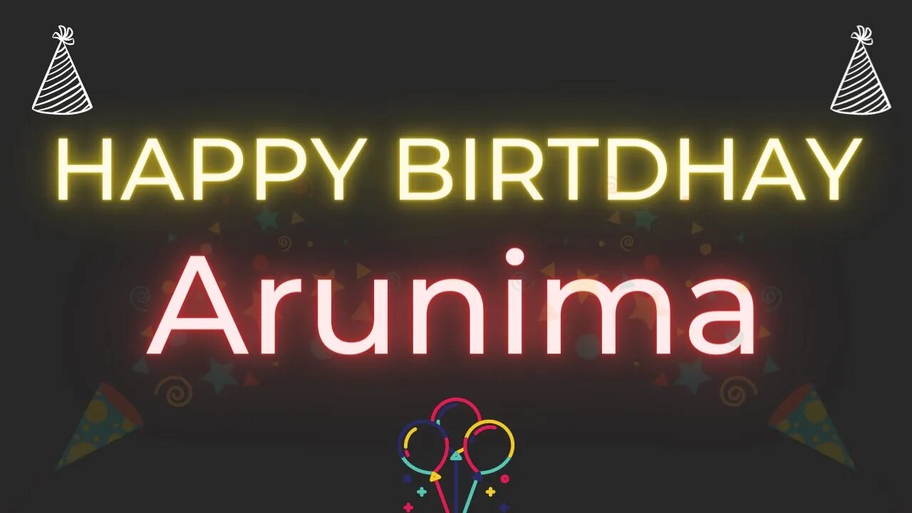 Happy Birthday to Arunima - Birthday Wish From Birthday Bash