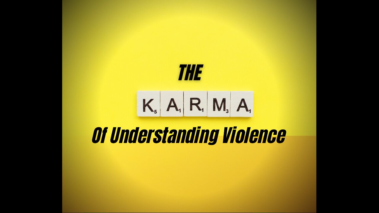 The Karma of Studying Violence in Self Protection