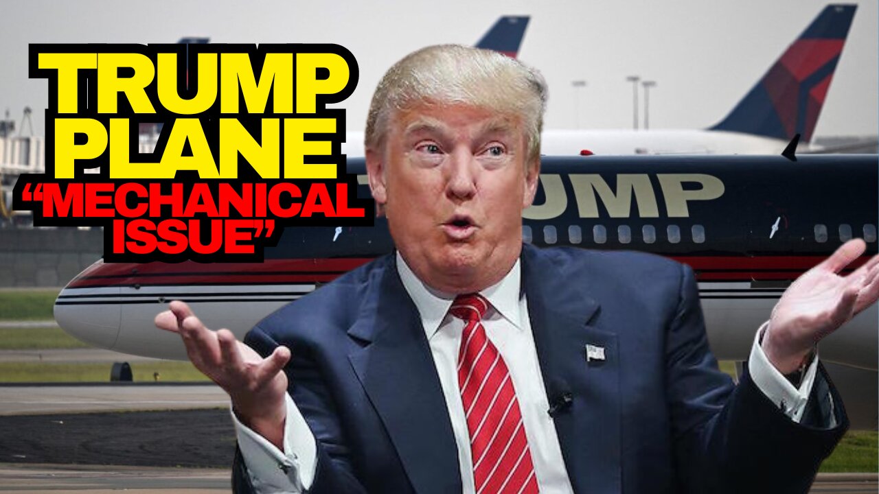 Trump Plane Forced To Land After Mechanical Issue