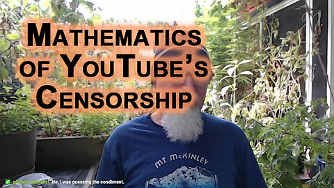 Mathematics of CensorTube’s Censorship: Views on YouTube With 35K Subscribers vs. BitChute With 1.5K