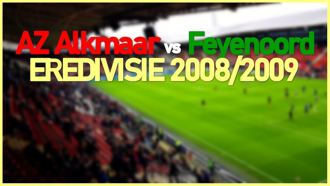 AZ Alkmaar vs Feyenoord (Netherlands Eredivisie 2008/2009)