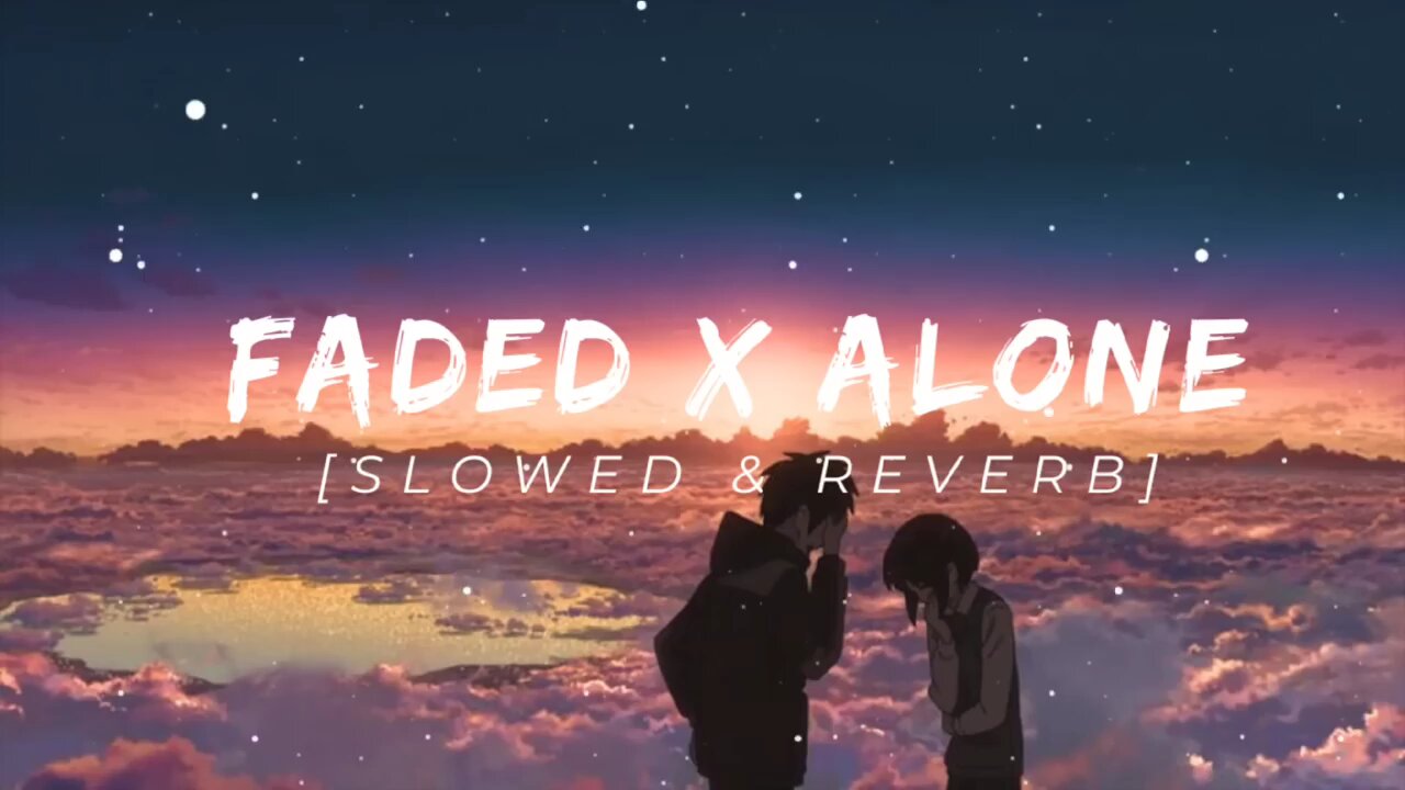 x2mate.com-Faded x Alone Mashup Lofi Song (Slowed Reverb) _ Lofi Song 2024_