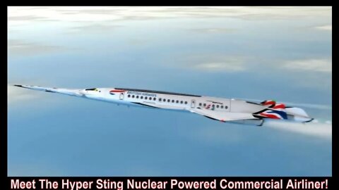 Meet The Hyper Sting Nuclear Powered Commercial Airliner!