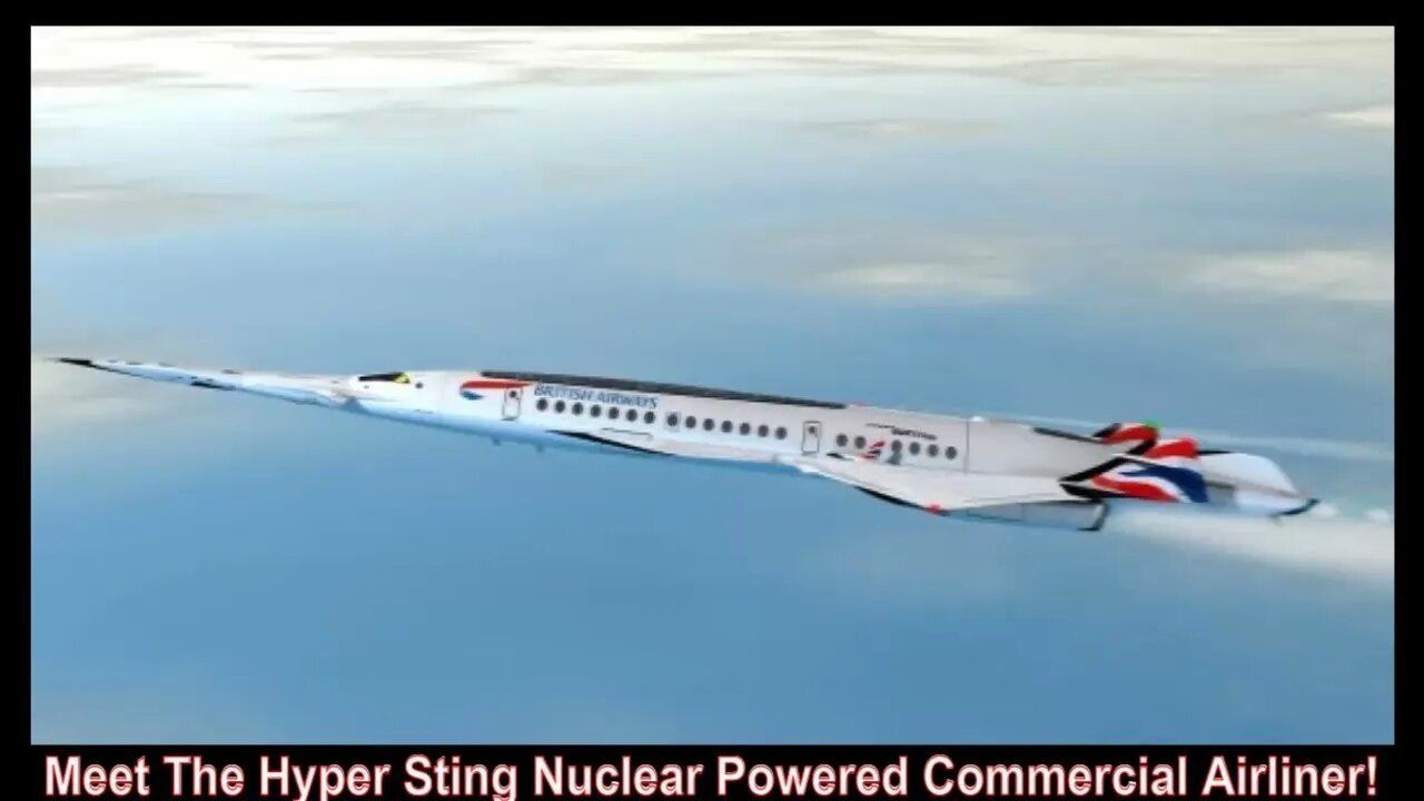 Meet The Hyper Sting Nuclear Powered Commercial Airliner!