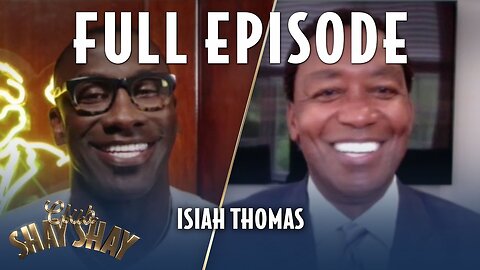 Isiah Thomas FULL EPISODE | EPISODE 8 | CLUB SHAY SHAY