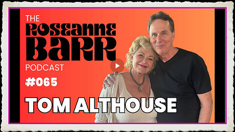 The Red Pill is adrenachrome with Matrix author Tom Althouse The Roseanne Barr Podcast #65