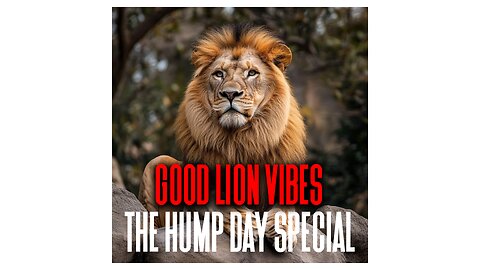GOOD LION VIBES: HUMP DAY SPECIAL (LETS ROCK N ROLL)