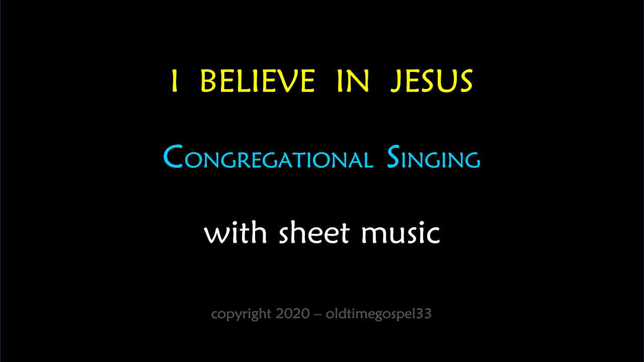 HYMN - I Believe In Jesus (with sheet music) congregational hymn singing @ church
