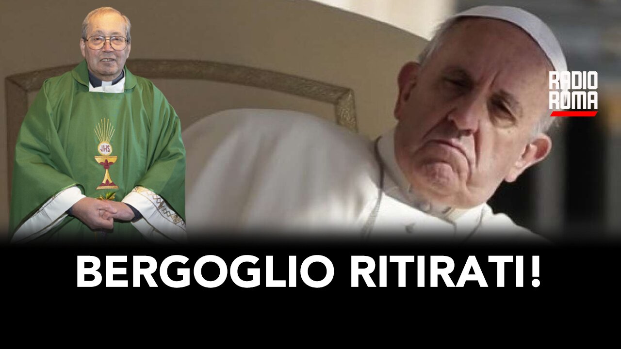 BERGOGLIO RITIRATI! (con Don Floriano Pellegrini)