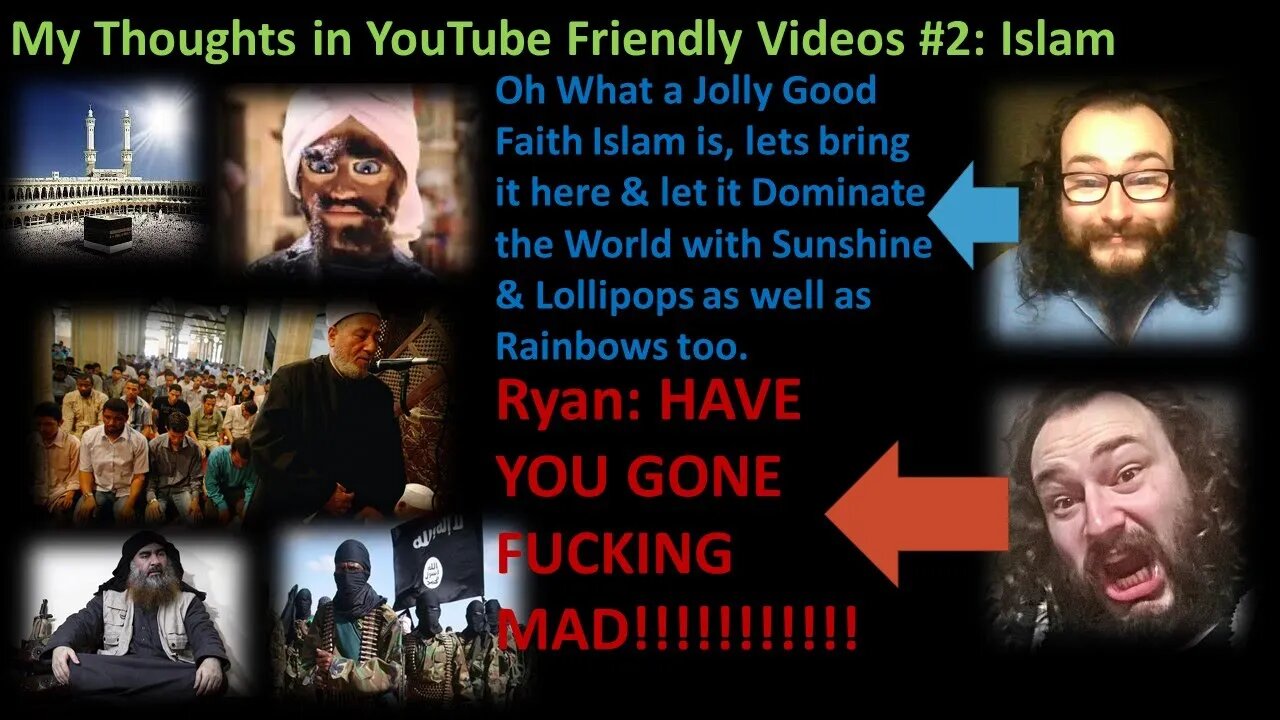 YouTube Friendly Videos #2: Islam; The Religion of Peace (With Bloopers)