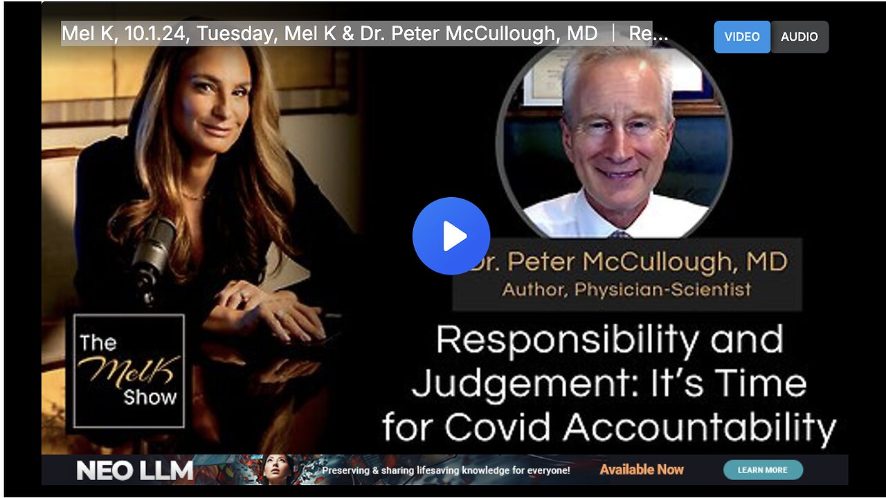 Mel K & Dr. Peter McCullough, MD ｜ Responsibility and Judgement： It’s Time for Covid Accountability