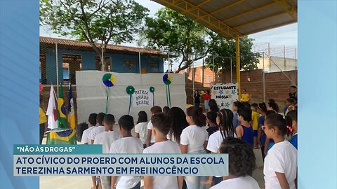 "Não às Drogas": Ato Cívico do PROERD com Alunos da Escola Terezinha Sarmento em Frei Inocêncio.