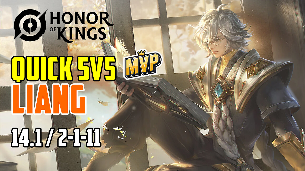 Honor of Kings: Quick 5v5 MVP 14.1 - Liang (Roaming) 2-1-11