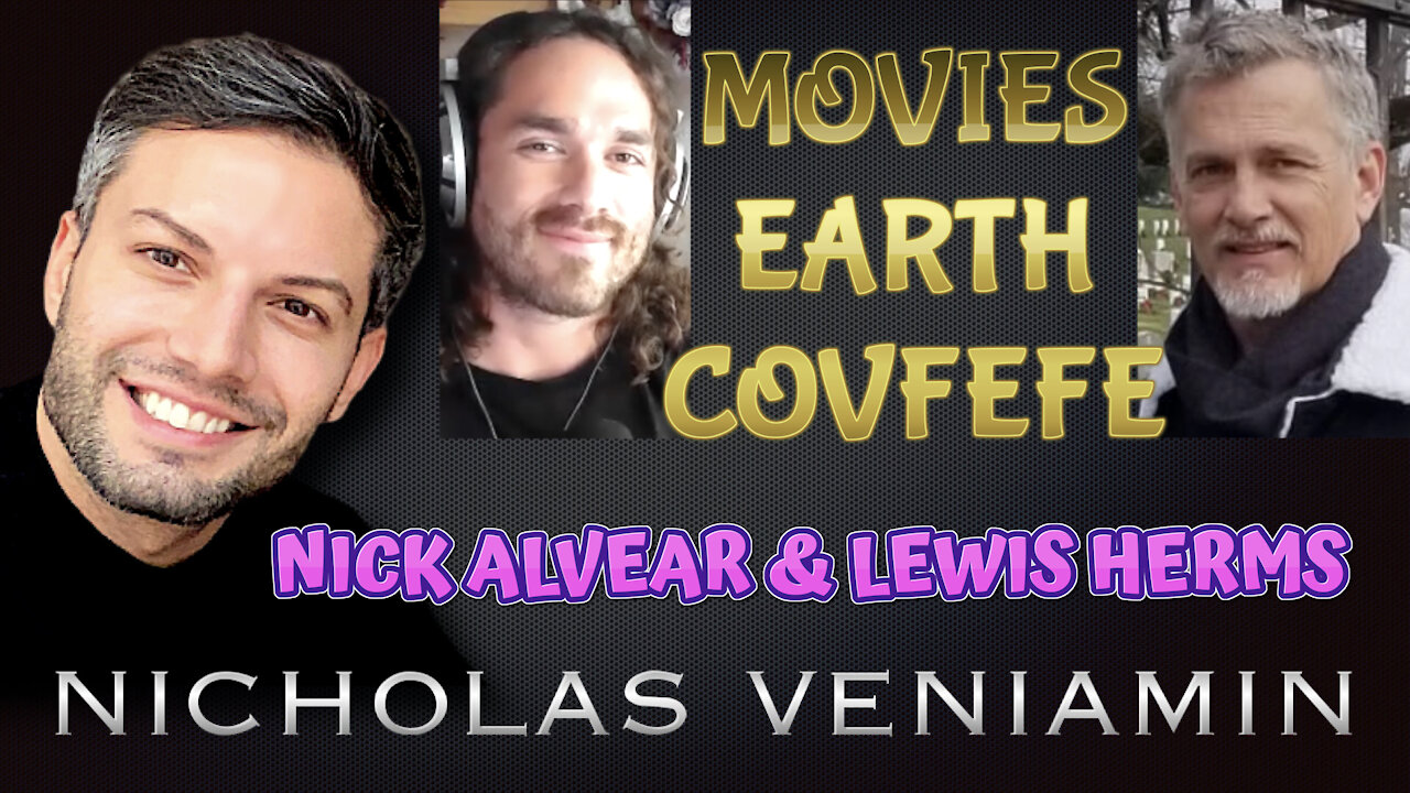 Nick Alvear & Lewis Herms Discusses Movies, Earth and Convefe with Nicholas Veniamin