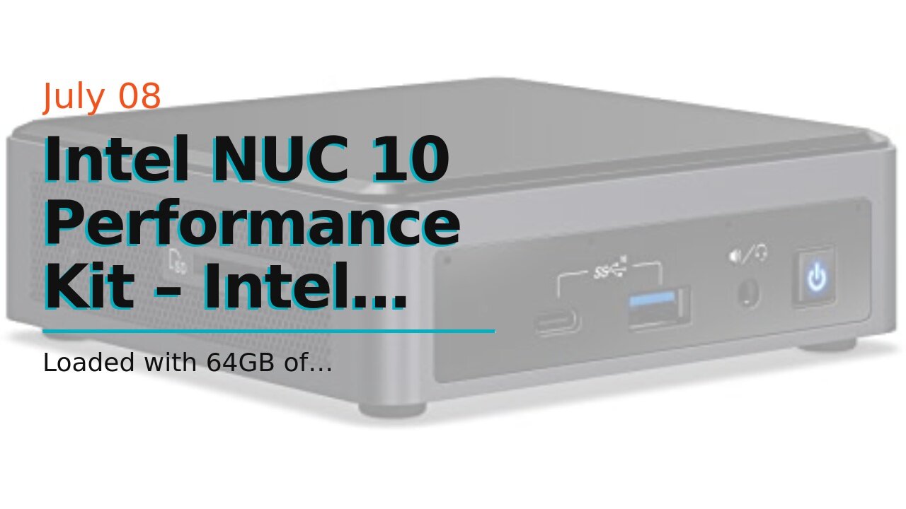 Intel NUC 10 Performance Kit – Intel Core i7 Processor (Sleek Chassis)