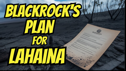 The Maui Land Grab - In Their Own Words NOT Mine.