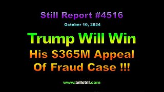 Trump Will Win His $365M Appeal of Fraud Case !!!, 4516