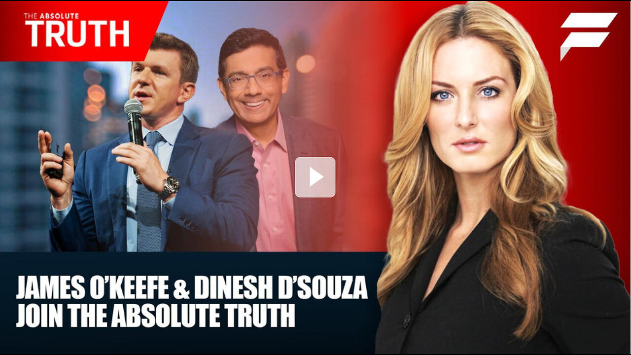 JAMES O’KEEFE & DINESH D’SOUZA JOIN EMERALD ROBINSON ON THE ABSOLUTE TRUTH