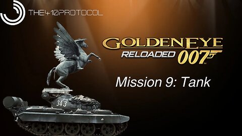 Goldeneye 007: Reloaded (Mission 9: Tank)