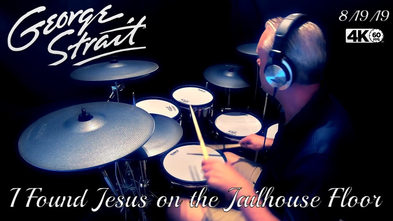 George Strait - I Found Jesus On The Jail House Floor - Drum Cover