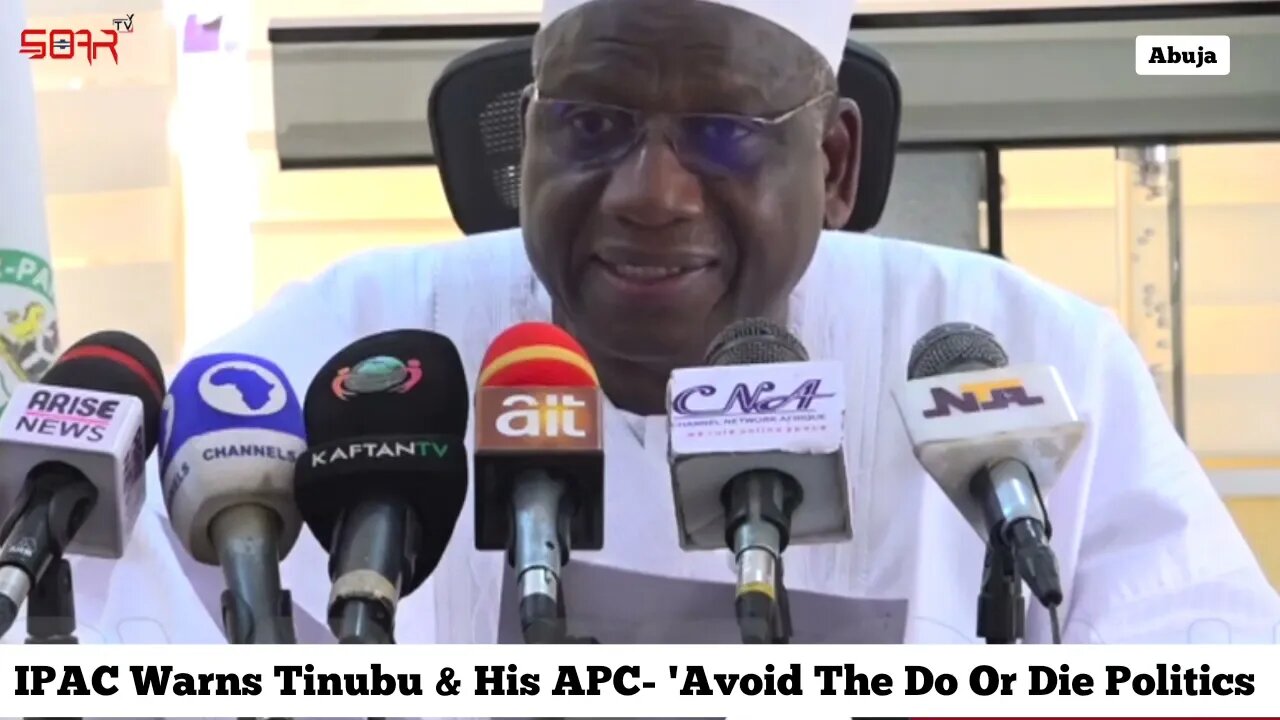 IPAC Warns TINUBU & APC NIGERIANS witness the worst since 1999 as void do or die politics