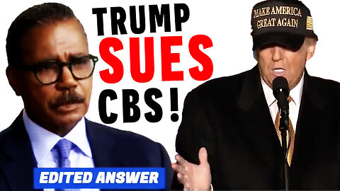 CBS In Crisis As Trump Files Bombshell Lawsuit