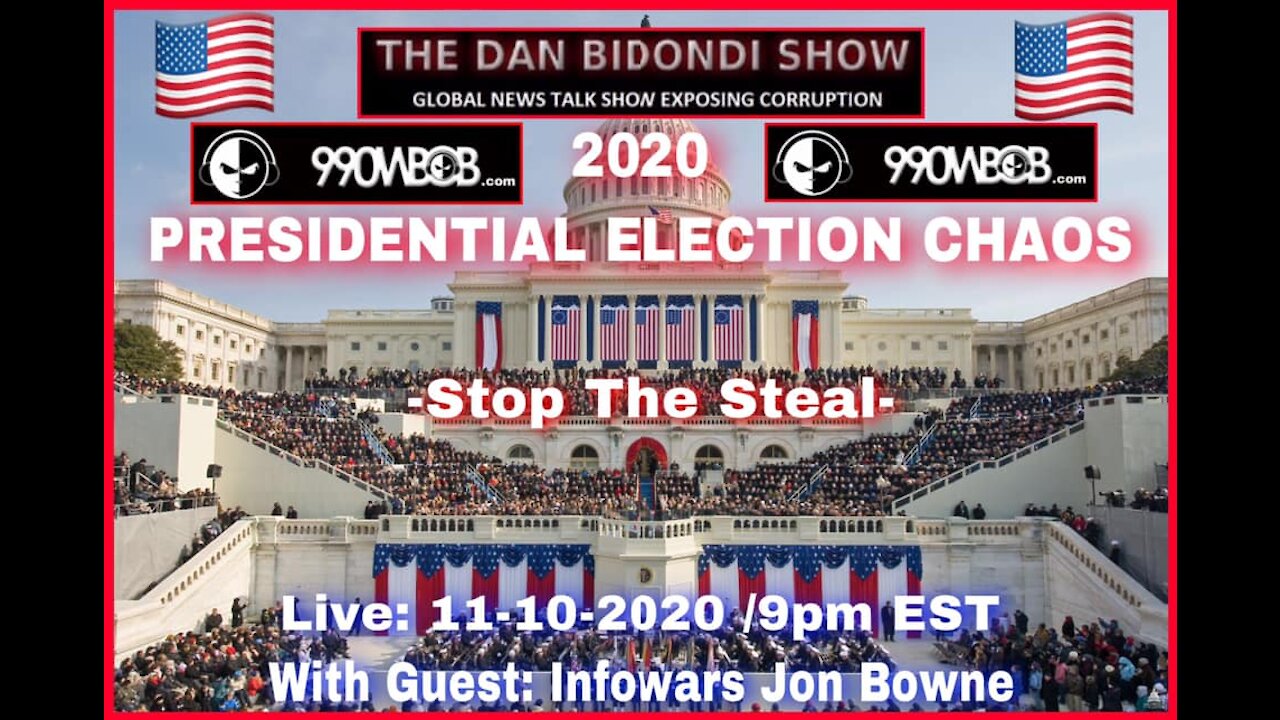 2020 Presidential Election Chaos - Stop The Steal Special Guest: Infowars Jon Bowne