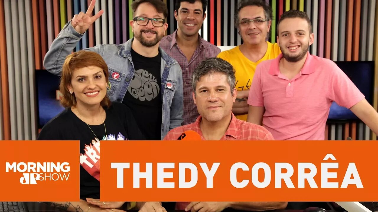 Thedy Corrêa - Morning Show - 03/04/18