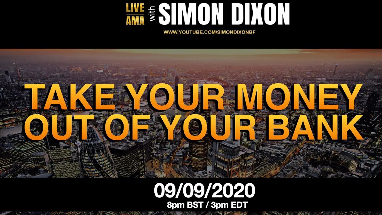 Take Your Money Out Of Your Bank | #LIVE AMA with Simon Dixon