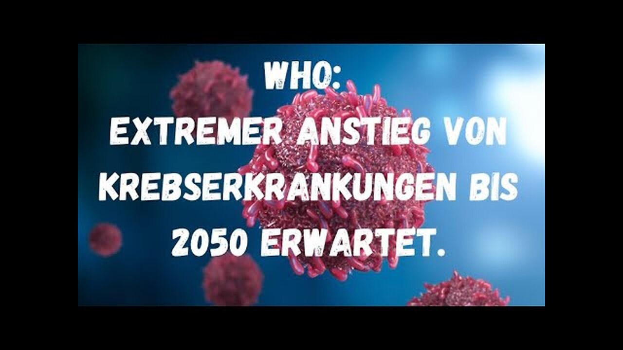 Krebsfälle werden explodieren…WHO am 01.02.2024 in Genf@Blickwinkel🙈