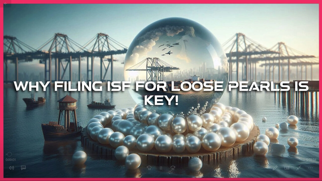 Title: Unlocking Success: Importance of Filing an ISF for Loose Pearls