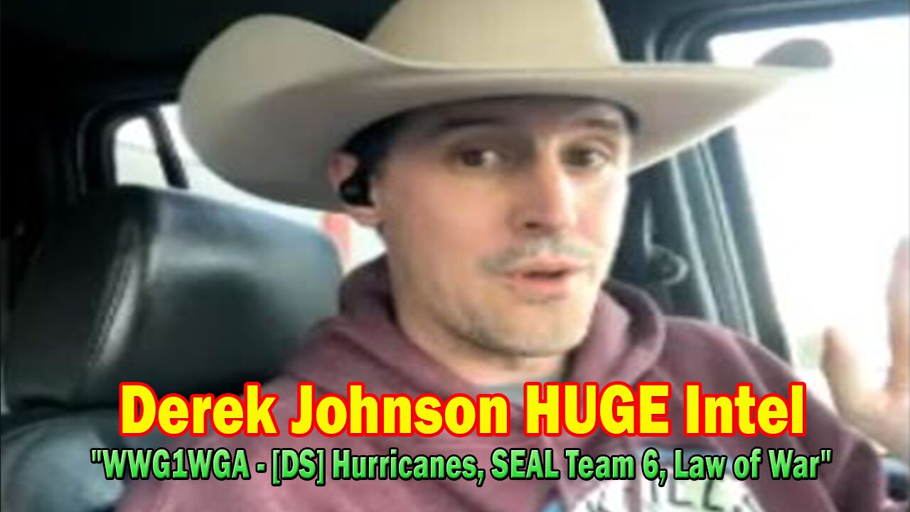 Derek Johnson HUGE Intel Oct 16: "WWG1WGA - [DS] Hurricanes, SEAL Team 6, Law of War, COG"