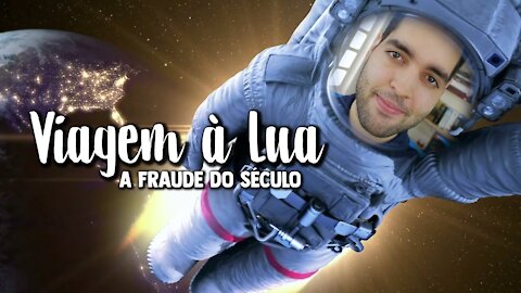 Parte 22 - Viagem à LUA - Fraude do Século