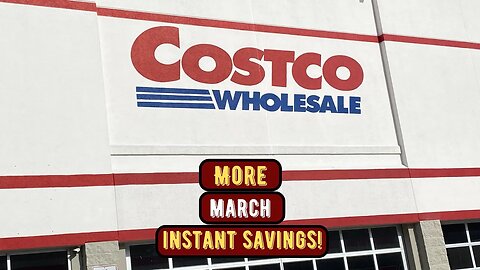 Costco ~ More March Instant Savings!