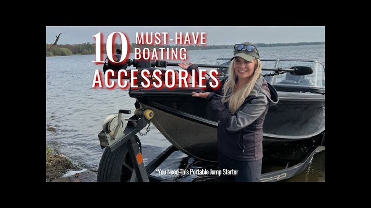 10 MUST-HAVE Boating Accessories (Boating 101)