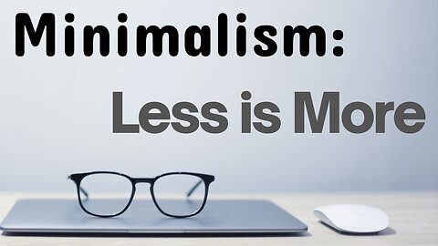 Minimalism: Live More With Less