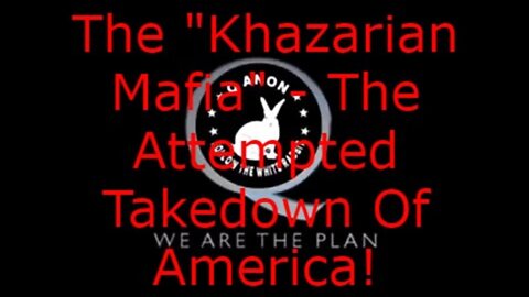 The "Khazarian Mafia" - The Attempted Takedown Of America!!