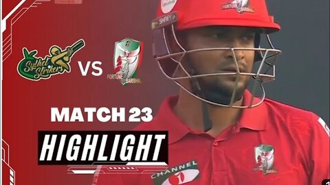 Bpl 2023 match 23 Shylhet vs Barisal full match highlight. Shylhet win by 2 runs