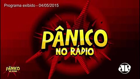 Pânico - 04/05/15 - Fala Que Eu Te Chupo