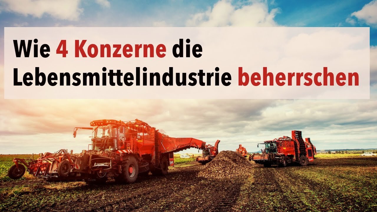 Wie 4 Konzerne die Lebensmittelindustrie beherrschen